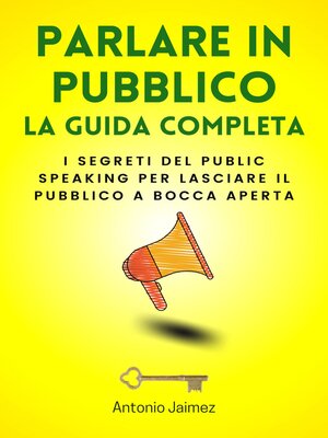 cover image of Parlare In Pubblico, La Guida Completa
